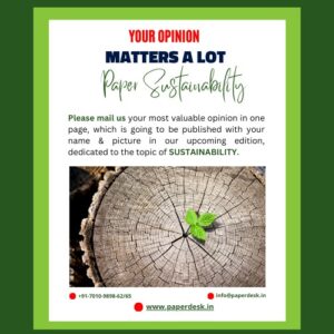 please mail us your most valuable opinion in one page, which is going to be published with your name & picture in our upcoming edition, topic of sustainability.